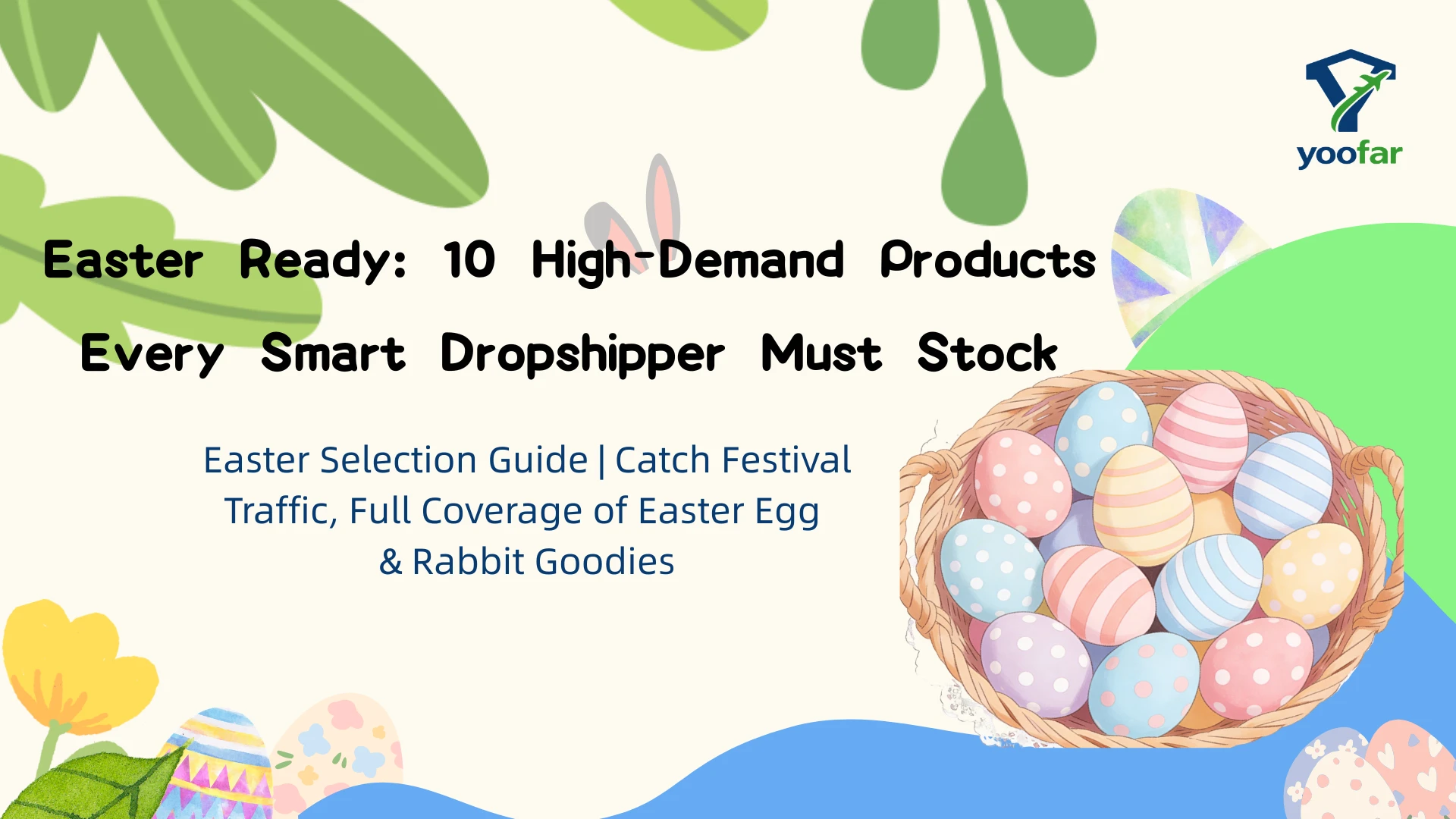 Easter Ready 10 High-Demand Products Every Smart Dropshipper Must Stock