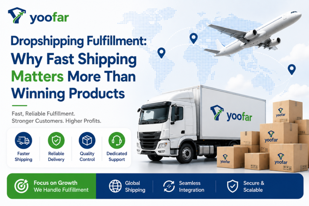 Dropshipping Fulfillment: Why Fast Shipping Matters More Than Winning Products