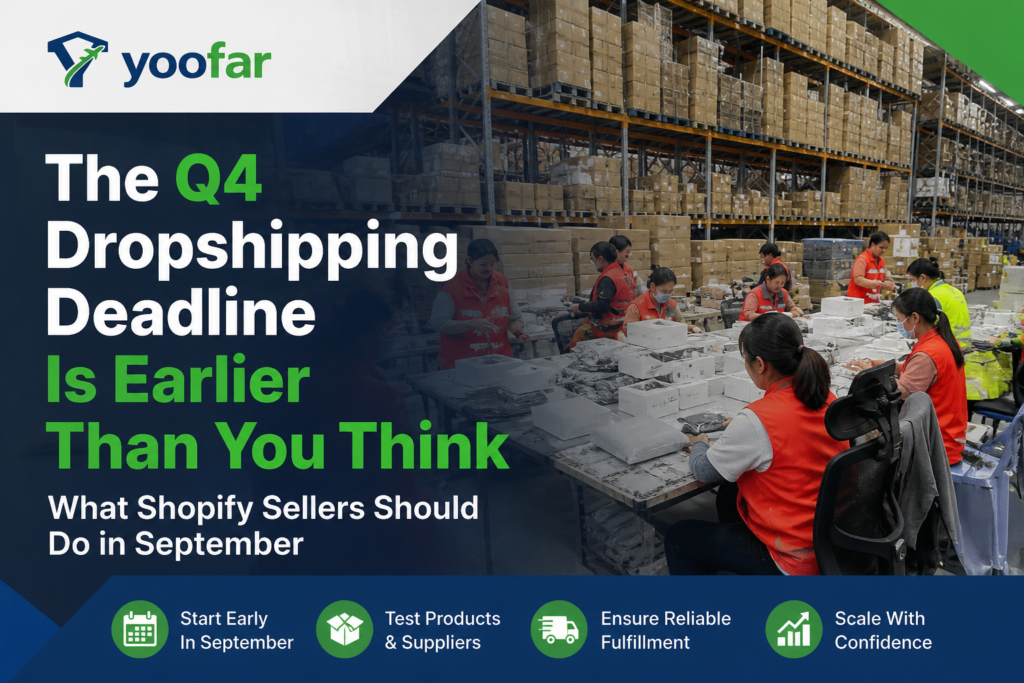 The Q4 Dropshipping Deadline Is Earlier Than You Think: What Shopify Sellers Should Do in September
